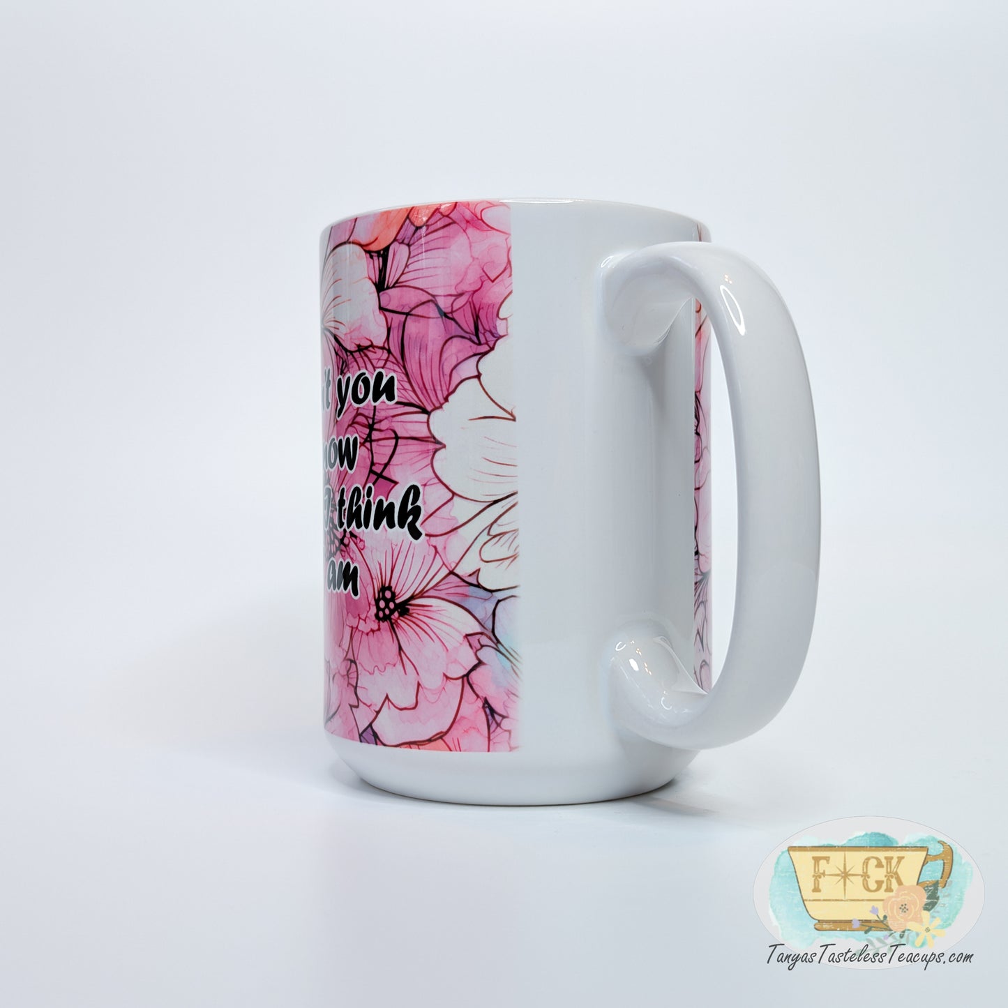 Don't You Know Who I Think I Am? Mug