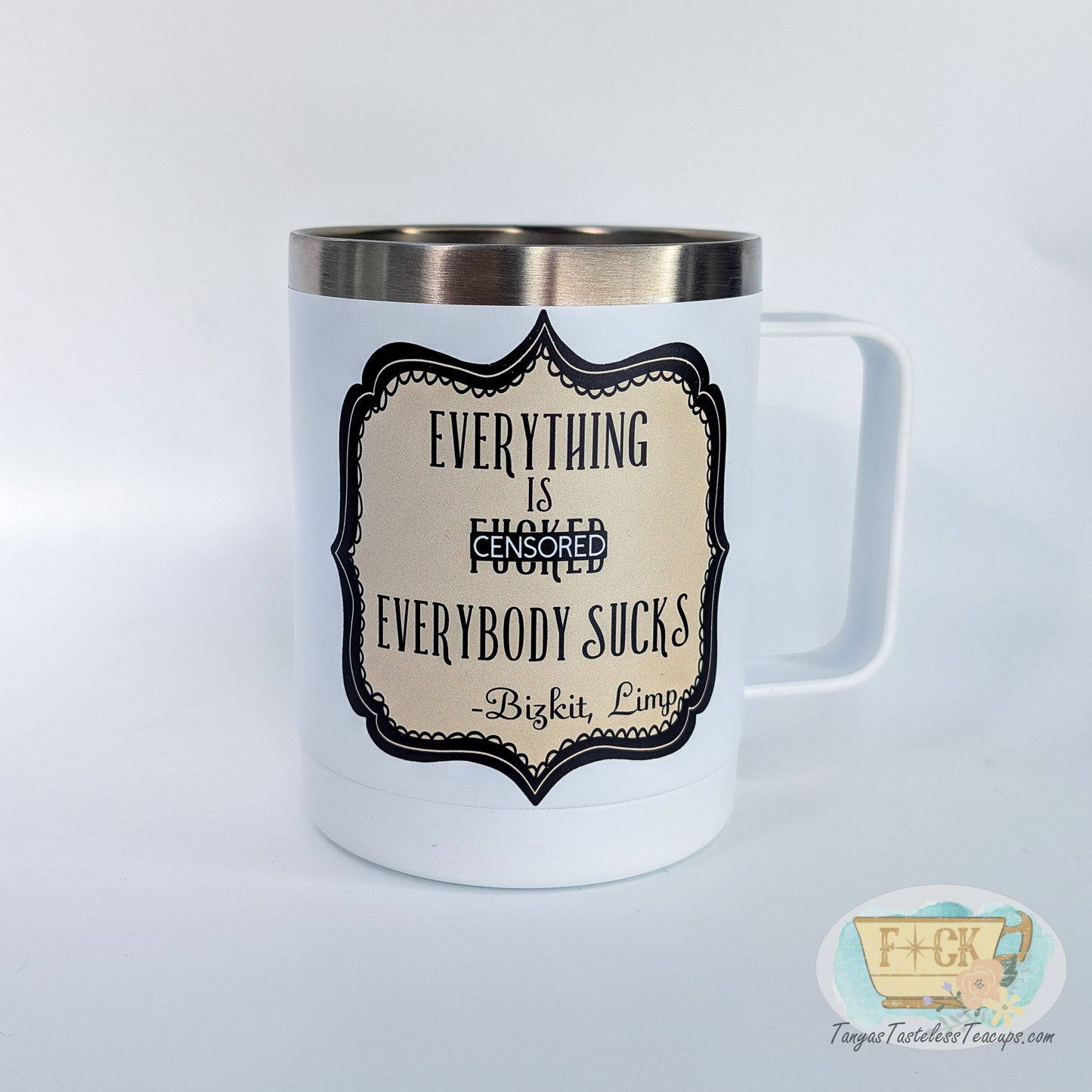 Everything is (censored) Everybody Sucks Travel Mug