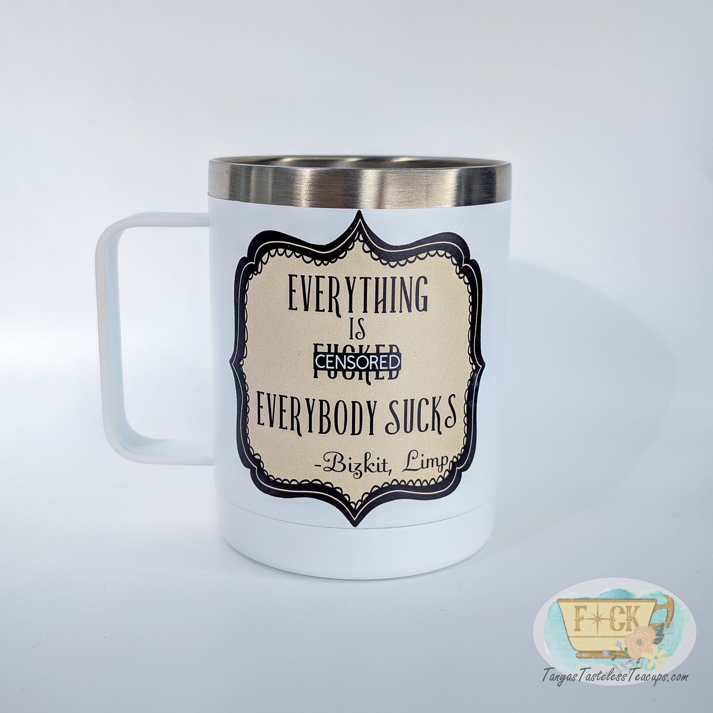 Everything is (censored) Everybody Sucks Travel Mug