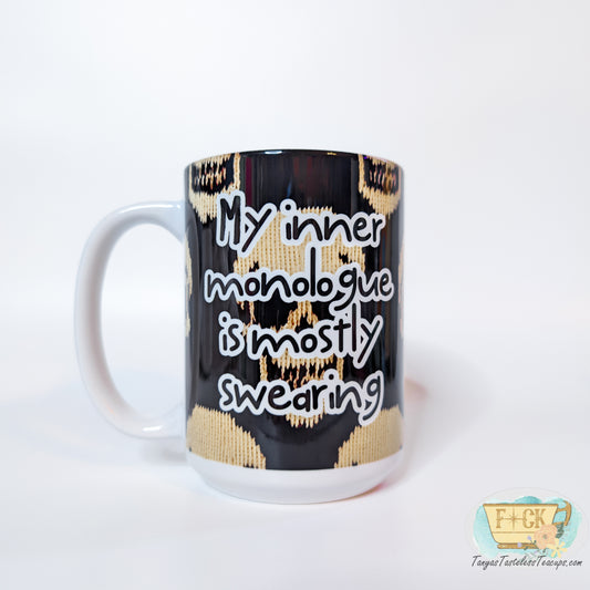My inner monologue is mostly swearing mug